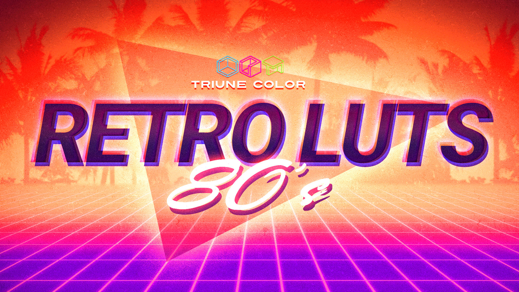 Triune Digital - Retro 80’s LUTs