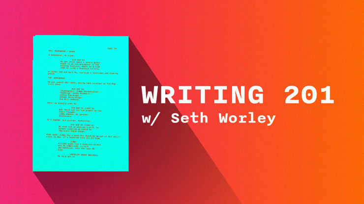 Writing 201 w/Seth Worley