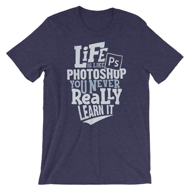 Life is Like Photoshop