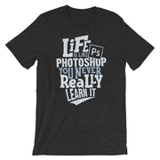 Life is Like Photoshop