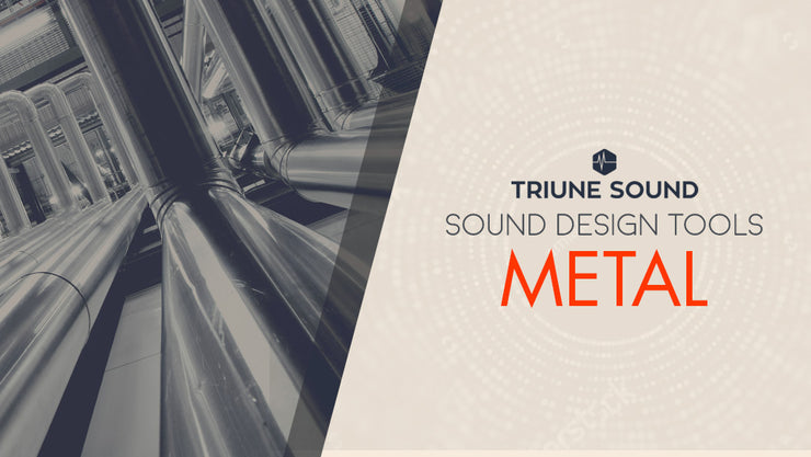 Sound Design Tools: Metal