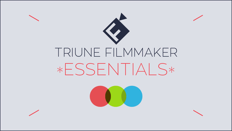 Triune Filmmaker: Essentials
